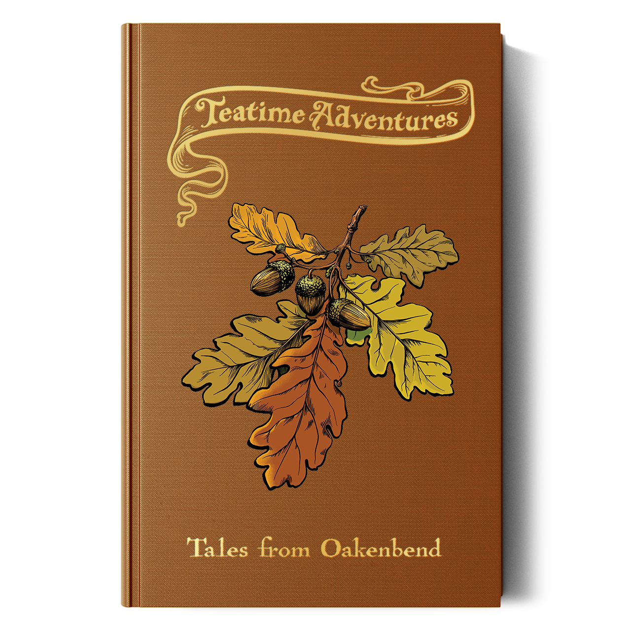 Teatime Adventures: Tales from Oakenbend